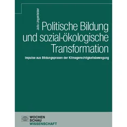 Politische Bildung und sozial-kologische Transformation, Fachbücher von Julia Lingenfelder