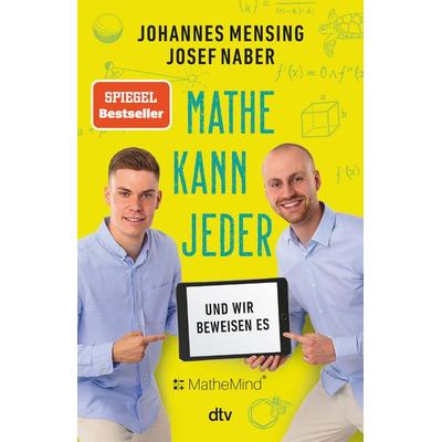 Mathe kann jeder – und wir beweisen es, Taschenbuch von Josef Naber,Johannes Mensing, dtv