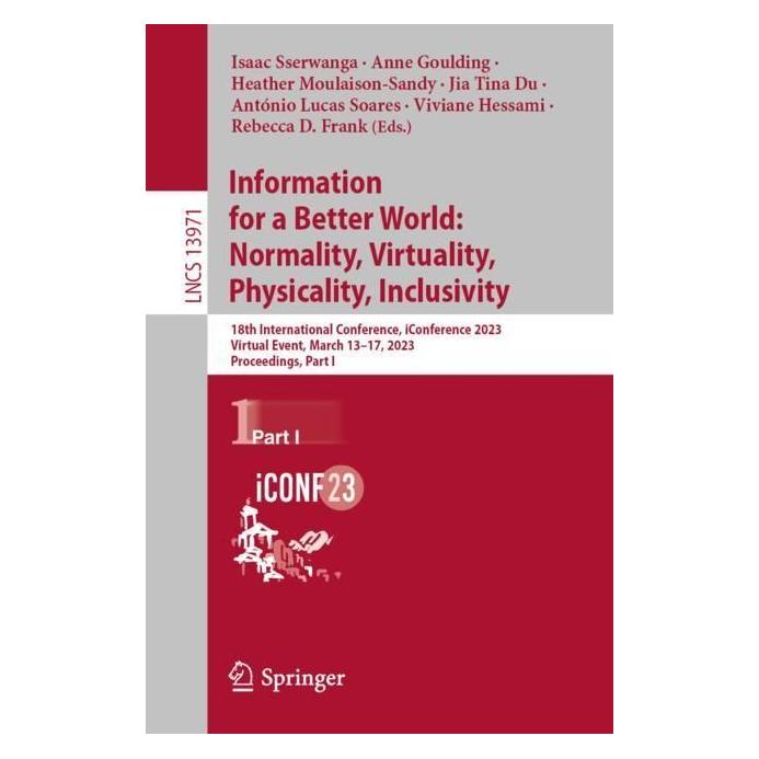 Springer Information for a Better World: Normality, Virtuality, Physicality, Inclusivity (Englisch, Softcover, Anne Goulding, António Lucas Soares, Heather Moulaison-Sandy, Isaac Sserwanga, Jia Tina Du, Rebecca D. Frank, Viviane Hessami) (56935139)