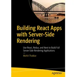 Building React Apps with Server-Side Rendering, Fachbücher von Mohit Thakkar