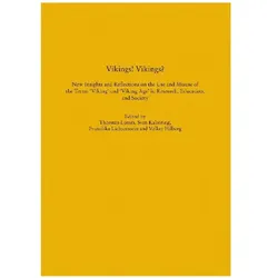Vikings! Vikings? – New Insights and Reflections on the Use and Misuse of the Terms ‘Viking’ and, Sachbücher von Volker Hilberg, Ulf Ickerodt, Sven Kalmring, Ralf Bleile, Dieter Quast, Thorsten Lemm