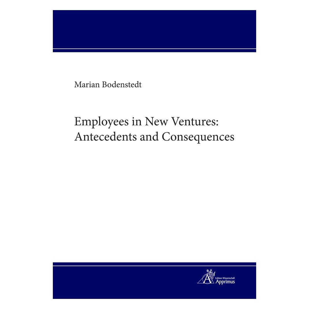 Apprimus Employees in New Ventures: Antecedents and Consequences (Englisch, Marian Bodenstedt) (55607701)