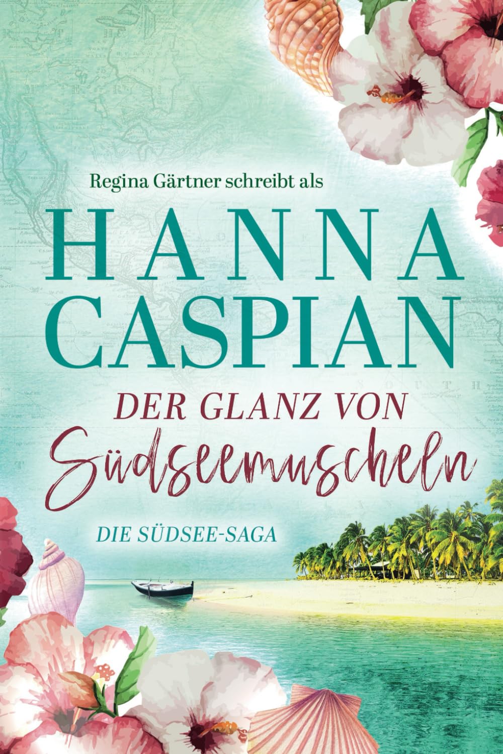 Hanna Caspian - Der Glanz von Südseemuscheln: Die Südsee-Saga - Preis vom 09.10.2026 07:28:09 h