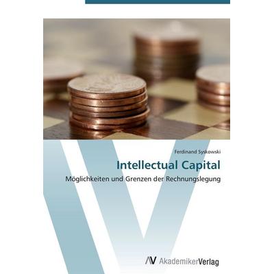 Intellectual Capital, Taschenbuch von Ferdinand Syskowski, AV Akademikerverlag, 978-3-639-40380-0