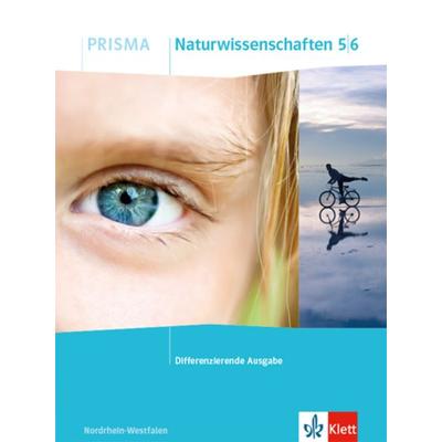 PRISMA Naturwissenschaften 5/6. Differenzierende Ausgabe Nordrhein-Westfalen, Gebundene Ausgabe von , Klett Schulbuchverlag, 978-3-12-069020-7
