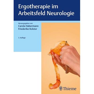 Ergotherapie im Arbeitsfeld Neurologie, Gebundene Ausgabe von , Thieme, 978-3-13-243307-6