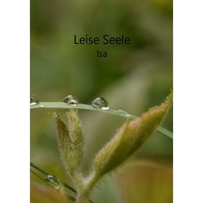 Leise Seele, Taschenbuch von Isa J., Epubli, 978-3-7529-8557-3