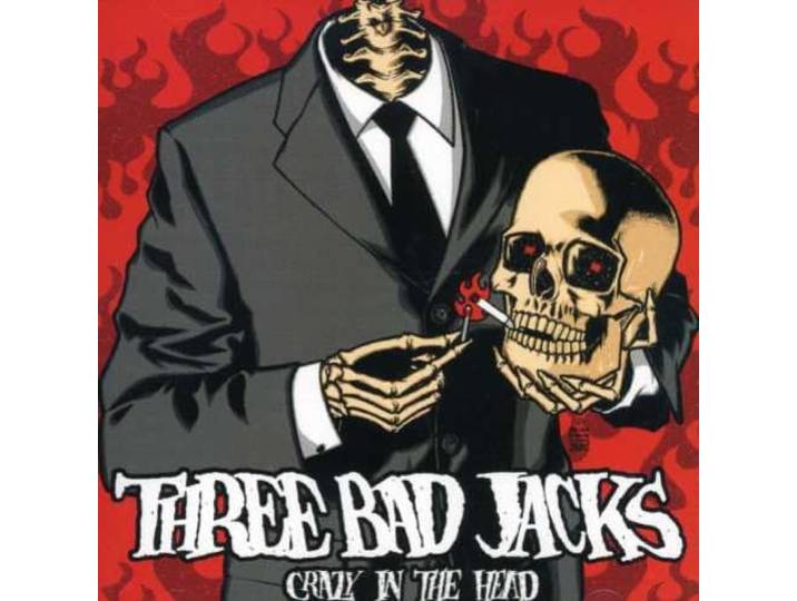 Three Bad Jacks - Crazy In The Head