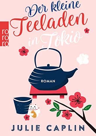 Julie Caplin - Der kleine Teeladen in Tokio (Romantic Escapes, Band 5) - Preis vom 17.10.2026 19:25:27 h