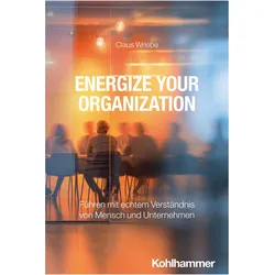 Energize Your Organization, Fachbücher von Claus Wriebe