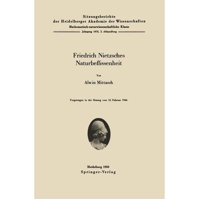 Friedrich Nietzsches Naturbeflissenheit, Taschenbuch von A. Mittasch, Springer Berlin, 978-3-540-01497-3