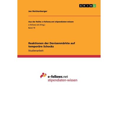 Reaktionen der Devisenmärkte auf temporäre Schocks, Taschenbuch von Jan Reichenberger, GRIN, 978-3-640-94500-9