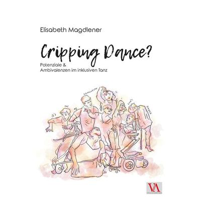 Cripping Dance?, Taschenbuch von Elisabeth Magdlener, Vienna Academic Press, 978-3-99061-021-3