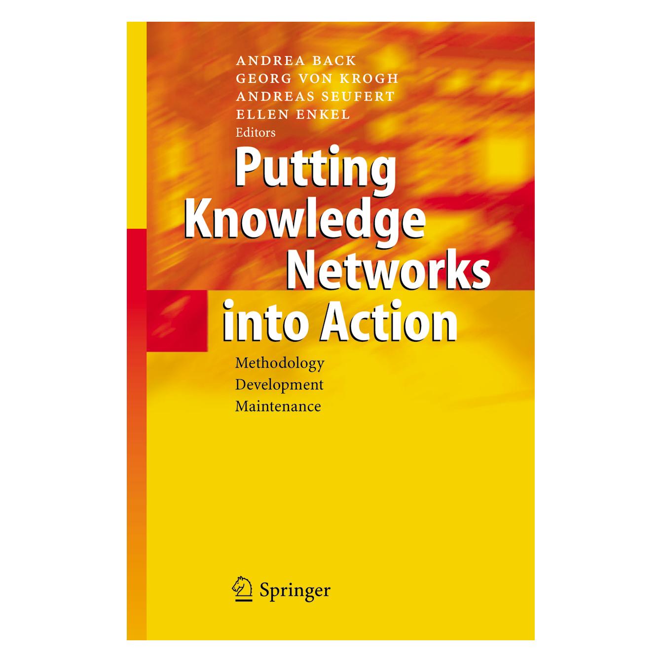 Springer Putting Knowledge Networks into Action (Englisch, Softcover, Andrea Back, Andreas Seufert, Ellen Enkel, Georg von Krogh) (55374528)