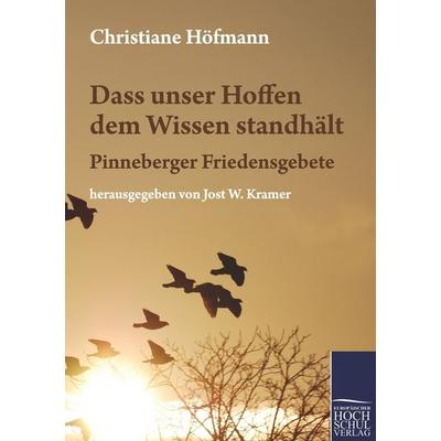 Dass unser Hoffen dem Wissen standhält, Taschenbuch von Christiane Höfmann, EHV Academicpress, 978-3-86741-619-1