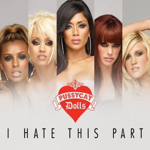 Pussycat Dolls - I Hate This Part - Preis vom 09.10.2026 07:28:09 h