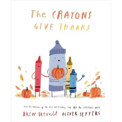 The Crayons Give Thanks, Gebundene Ausgabe von Drew; Jeffers, Oliver Daywalt, Random House N.Y., 978-0-593-69057-4
