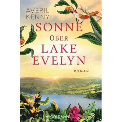 Sonne über Lake Evelyn, Taschenbuch von Averil Kenny, Goldmann