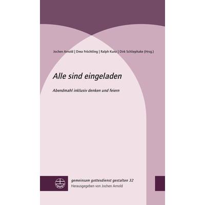 Alle sind eingeladen, Gebundene Ausgabe von , Evangelische Verlagsanstalt, 978-3-374-06621-6