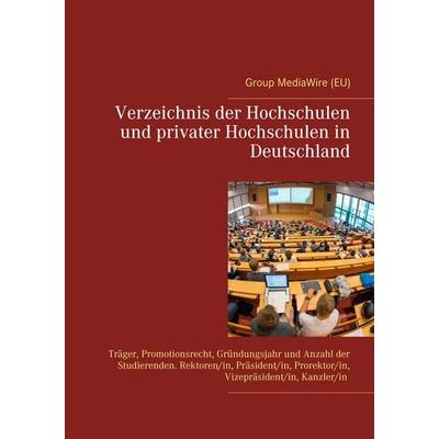 Verzeichnis der Hochschulen und privater Hochschulen in Deutschland, Taschenbuch von Heinz Duthel, BoD – Books on Demand, 978-3-7528-6811-1
