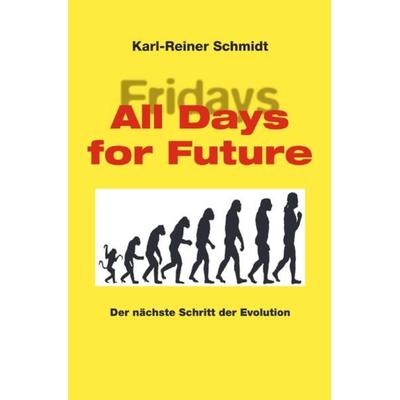 Polarität / All days for Future, Taschenbuch von Karl-Reiner Schmidt, Epubli, 978-3-7529-5156-1