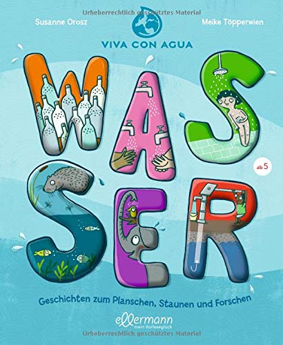Susanne Orosz - Wasser - Geschichten zum Planschen, Staunen und Forschen - Preis vom 13.10.2026 11:25:28 h