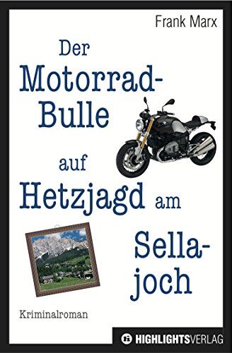 Frank Marx - Der Motorradbulle auf Hetzjagd am Sellajoch: Motorrad-Krimi - Preis vom 13.10.2026 11:25:28 h