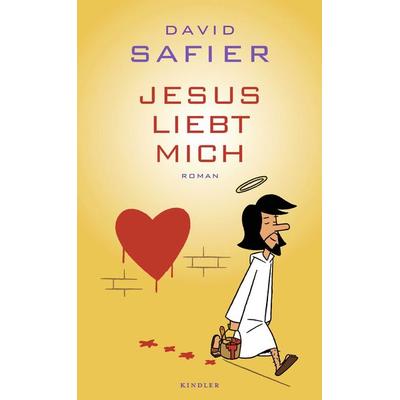 Jesus liebt mich, Gebundene Ausgabe von David Safier, Rowohlt Kindler