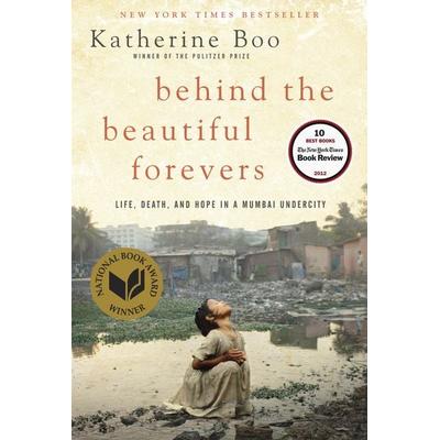 Behind the Beautiful Forevers, Gebundene Ausgabe von Katherine Boo, Penguin Random House, 978-1-4000-6755-8