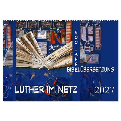 Luther im Netz (Wandkalender 2027 DIN A2 quer), CALVENDO Monatskalender