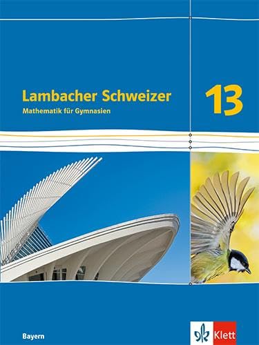 Lambacher Schweizer Mathematik 13. Ausgabe Bayern: Schulbuch Klasse 13 (Lambacher Schweizer Mathematik. Ausgabe für Bayern ab 2023) - Preis vom 16.10.2026 11:41:07 h