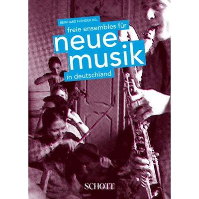 Freie Ensembles für Neue Musik in Deutschland -