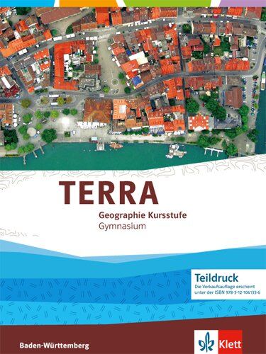 Wilfried Korby - TERRA Geographie Kursstufe: Schülerband 11./12. Schuljahr für Baden-Württemberg - Preis vom 09.10.2026 07:28:09 h