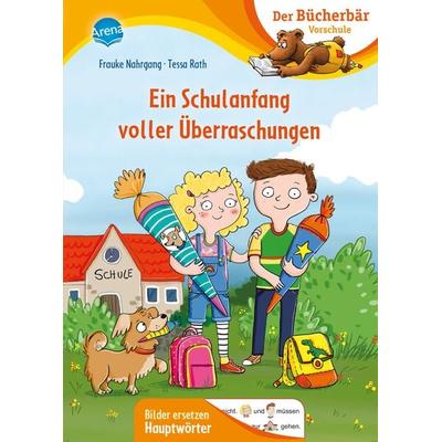 Ein Schulanfang voller Überraschungen, Gebundene Ausgabe von Frauke Nahrgang, Arena, 978-3-401-71789-0