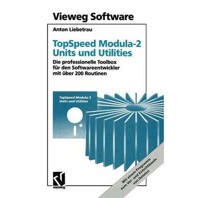 TopSpeed Modula-2 Units und Utilities, Taschenbuch von Anton Liebetrau, Vieweg & Teubner, 978-3-528-04796-2