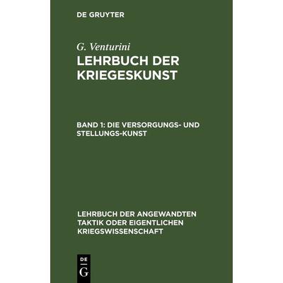 Die Versorgungs- und Stellungs-Kunst, Gebundene Ausgabe von G. Venturini, De Gruyter, 978-3-11-266515-2