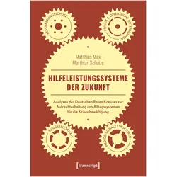 Hilfeleistungssysteme der Zukunft, Fachbücher von Matthias Schulze, Matthias Max