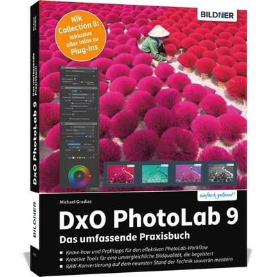 DxO PhotoLab 9 - Das umfassende Praxisbuch, Taschenbuch von Michael Gradias, Bildner Verlag, 978-3-8328-0725-2