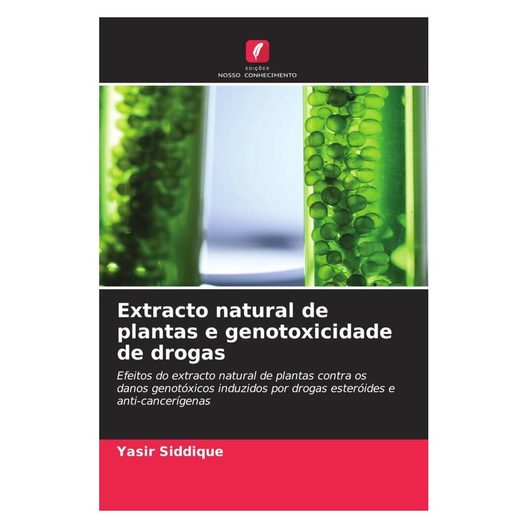 Edicoes Nosso Conhecimento Extracto natural de plantas e genotoxicidade de drogas (Deutsch, Softcover, Yasir Siddique) (56219679)