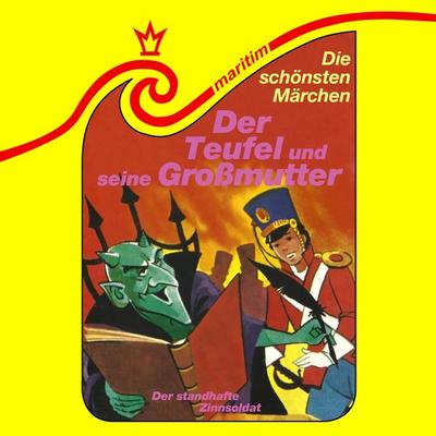 Der Teufel und seine Großmutter / Der standhafte Zinnsoldat - Gebrüder Grimm,Hans Christian Andersen,Erika Burk,Maral, Audio, 4260507193629