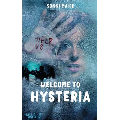 Welcome to Hysteria, Taschenbuch von Sonni Maier, Hallo!wach, 978-3-9826346-0-9
