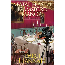 A Fatal Feast at Bramsford Manor, Belletristik von Darci Hannah