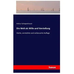 Die Welt als Wille und Vorstellung, Fachbücher von Arthur Schopenhauer