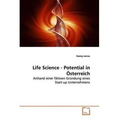 Jurcsa Georg: Life Science - Potential in Österreich, Taschenbuch von Georg Jurcsa, VDM, 978-3-639-09829-7