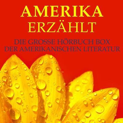 Amerika erzählt - Mark Twain,Edgar Allan Poe,Jack London, Audio, 9783955977726