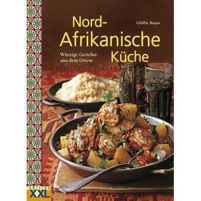 Nord-Afrikanische Küche, Gebundene Ausgabe von Ghillie Basan, Edition XXL, 978-3-89736-193-5