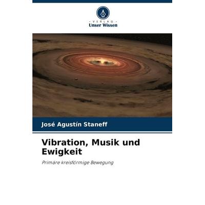 Staneff, J: Vibration, Musik und Ewigkeit -