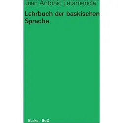 Lehrbuch der baskischen Sprache, Fachbücher von Juan Antonio Letamendia, Christiane Bendel, Mercedes Pérez Garcia