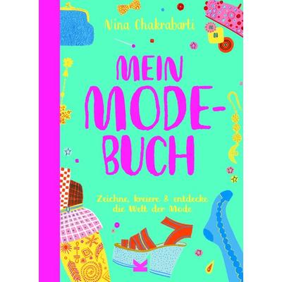 Mein Modebuch, Taschenbuch von Nina Chakrabarti, Laurence King Verlag, 978-3-96244-352-8