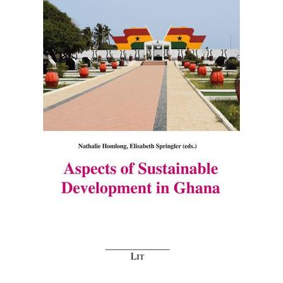 Aspects of Sustainable Development in Ghana, Taschenbuch von , Lit Verlag, 978-3-643-91687-7